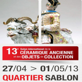 <strong>27/04/2013>01/05/2013 ></strong> Salon international de la céramique ancienne et objets de collection