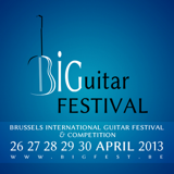 <strong>26/04/2013>30/04/2013 ></strong> BIGuitar FESTIVAL - Brussels international Guitar Festival 
